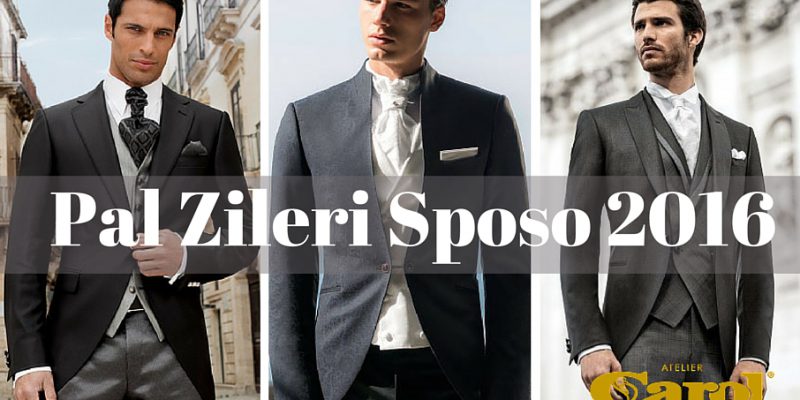 Abiti da sposo Pal Zileri: scopri la collezione 2016