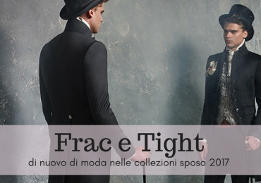 Frac e tight tornano di moda nelle collezioni sposo 2017